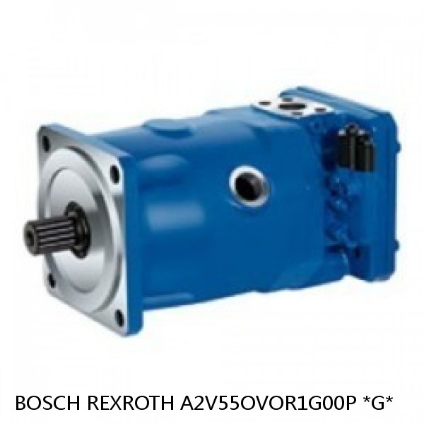A2V55OVOR1G00P *G* BOSCH REXROTH A2V Variable Displacement Pumps